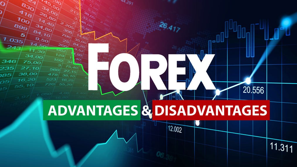 Advantages and disadvantages of the foreign exchange market